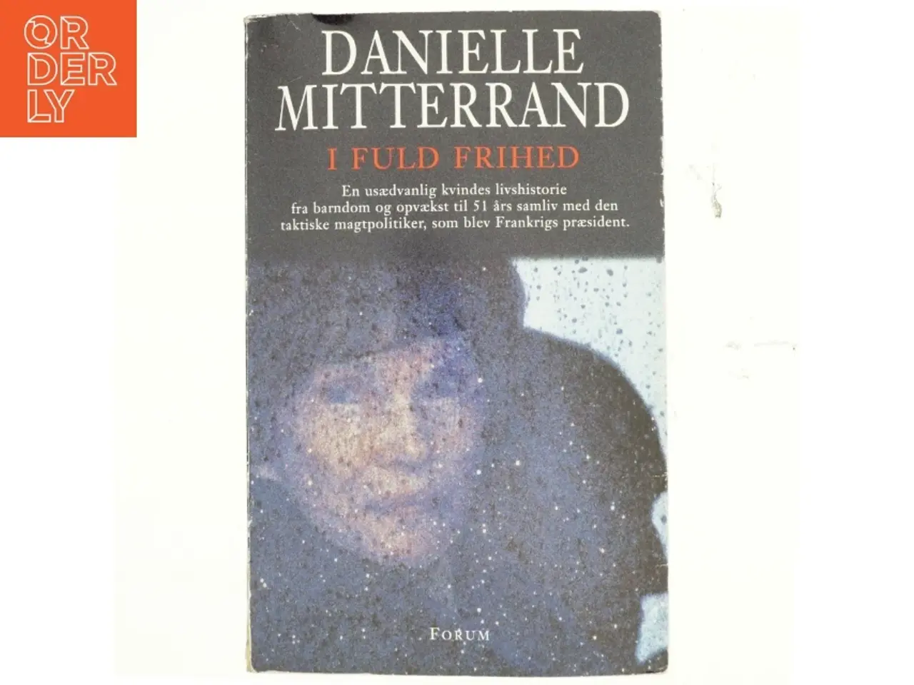 Billede 1 - I fuld frihed af Danielle Mitterrand (Bog)