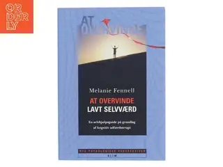 At overvinde lavt selvværd af Melanie Fennell (Bog)