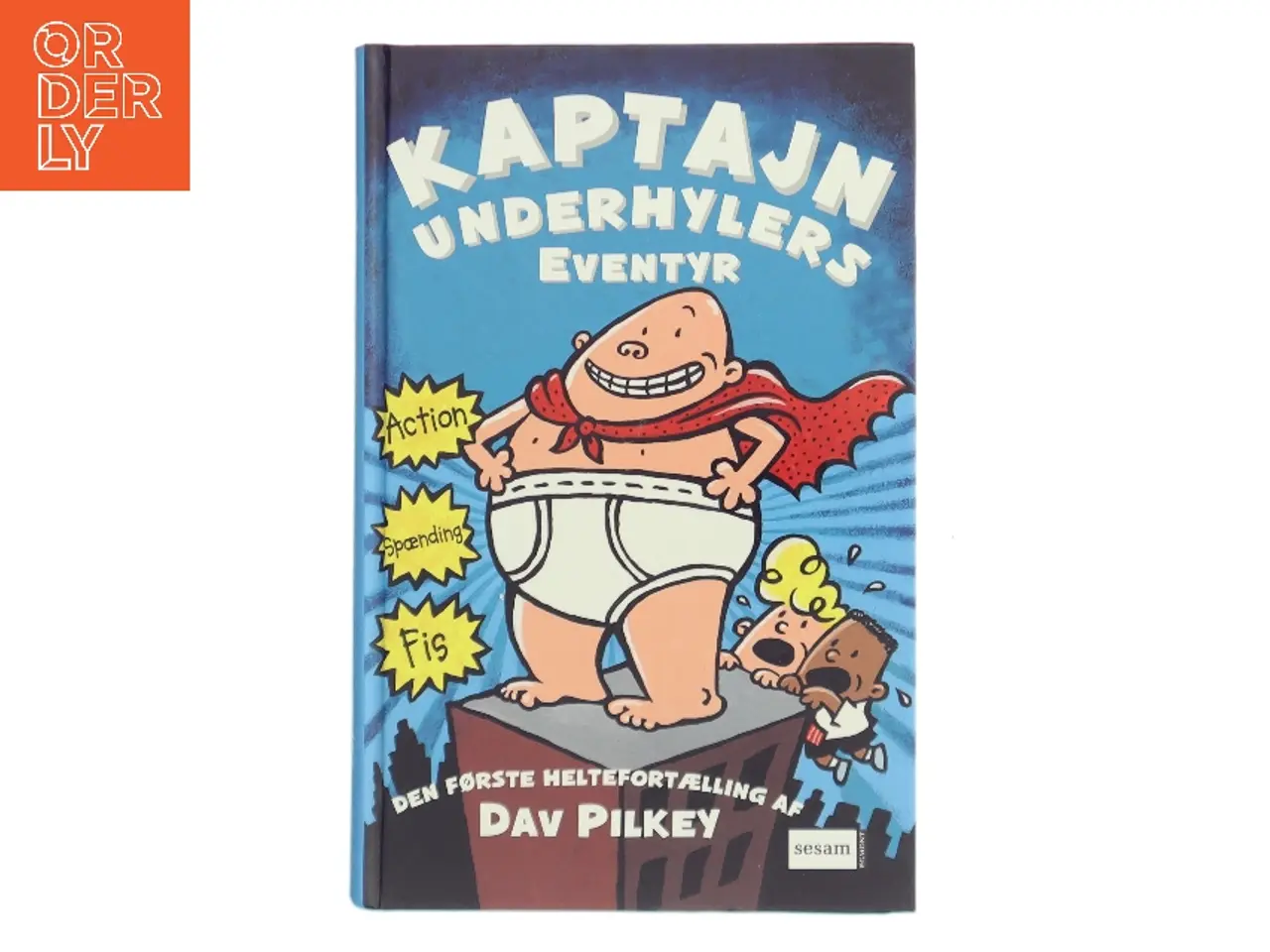 Billede 1 - Kaptajn Underhylers eventyr : den første heltefortælling af Dav Pilkey (Bog)