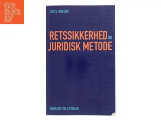 Retssikkerhed og juridisk metode af Dorte Høilund (Bog)