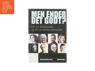 Men ender det godt? De syv dødssynder og det moderne menneske af Martin Herbst (red.) (Bog)