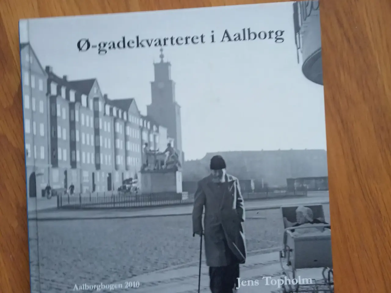 Billede 2 - Aalborgbogen 2010  - Ø-gadekvarteret i Aalborg