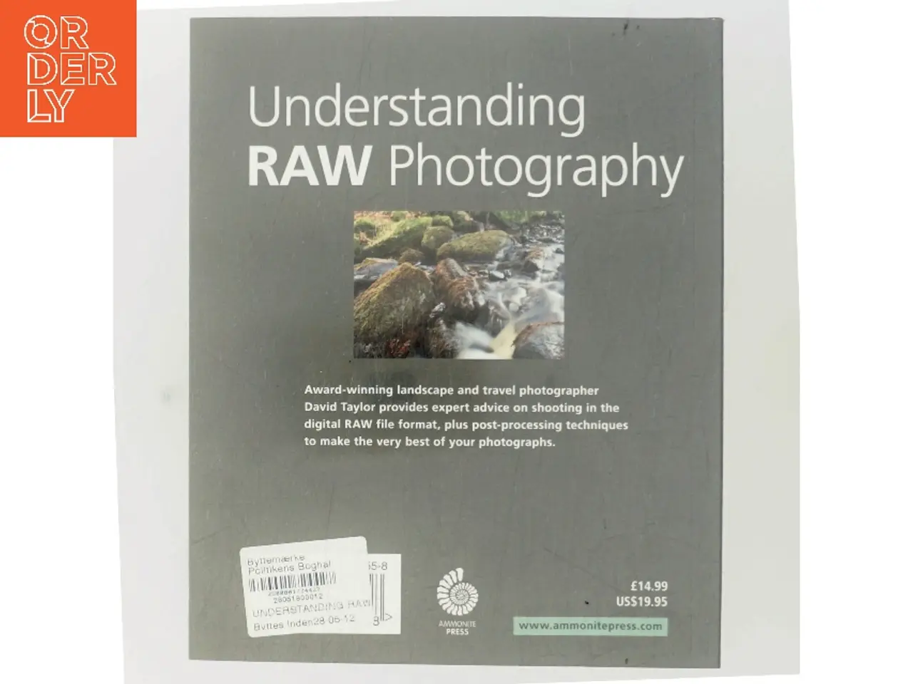 Billede 3 - Understanding RAW Photography af David Taylor (Bog)