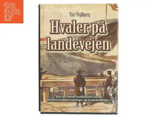 Hvaler på landevejen af Tore Teglbjærg (Bog)