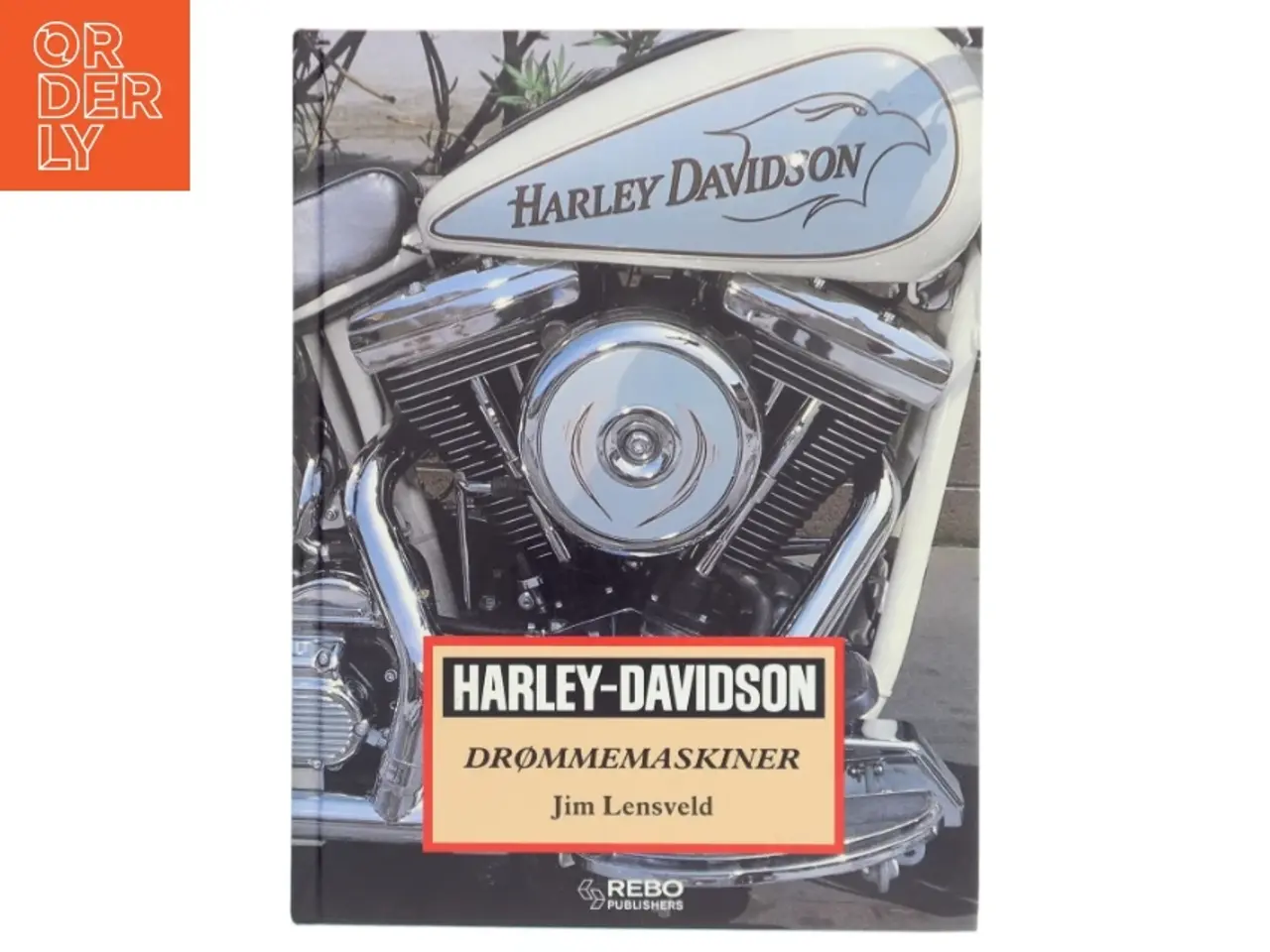 Billede 1 - Harley-Davidson : drømmemaskiner af Jim Lensveld (Bog)