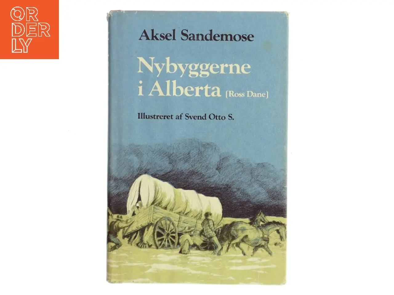 Billede 1 - Nybyggerne i Alberta (Ross Dane) af Aksel Sandemose (Bog)