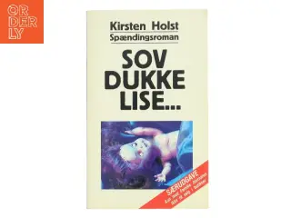Sov Dukke Lise... af Kirsten Holst (Bog)