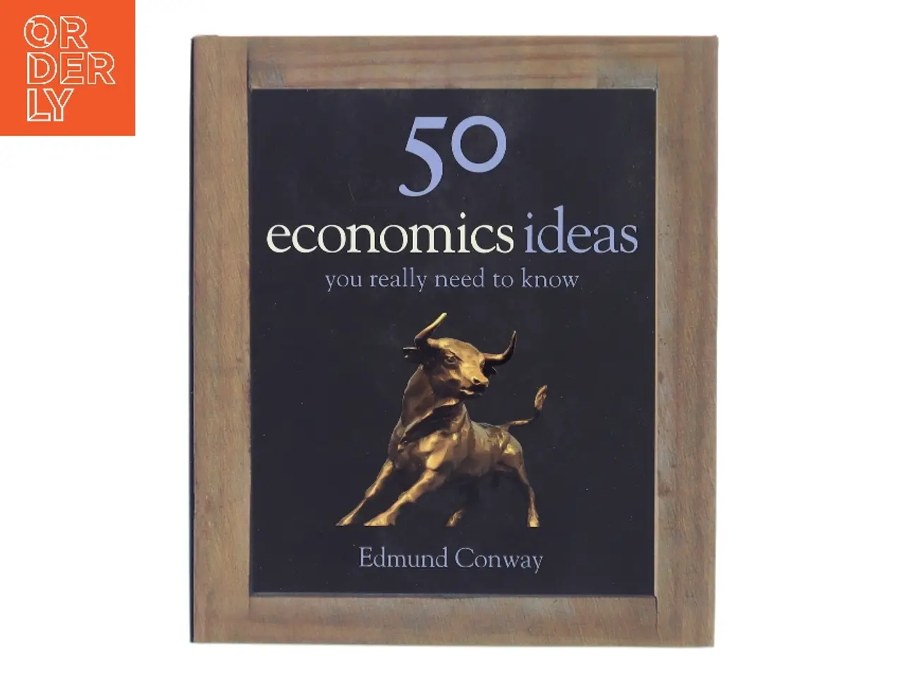 Billede 1 - 50 Economics Ideas You Really Need to Know af Edmund Conway (Bog)