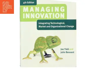 Managing innovation : integrating technological, market and organizational change af Joe Tidd (Bog)