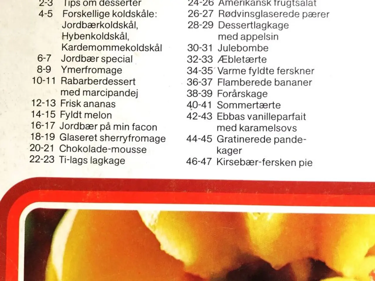 Billede 6 - KOGEBOG - Bogen om desserter af Lotte Haveman