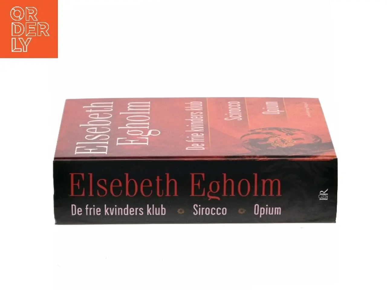 Billede 2 - Egholm omnibus : De frie kvinders klub, Scirocco, Opium af Elsebeth Egholm (Bog)