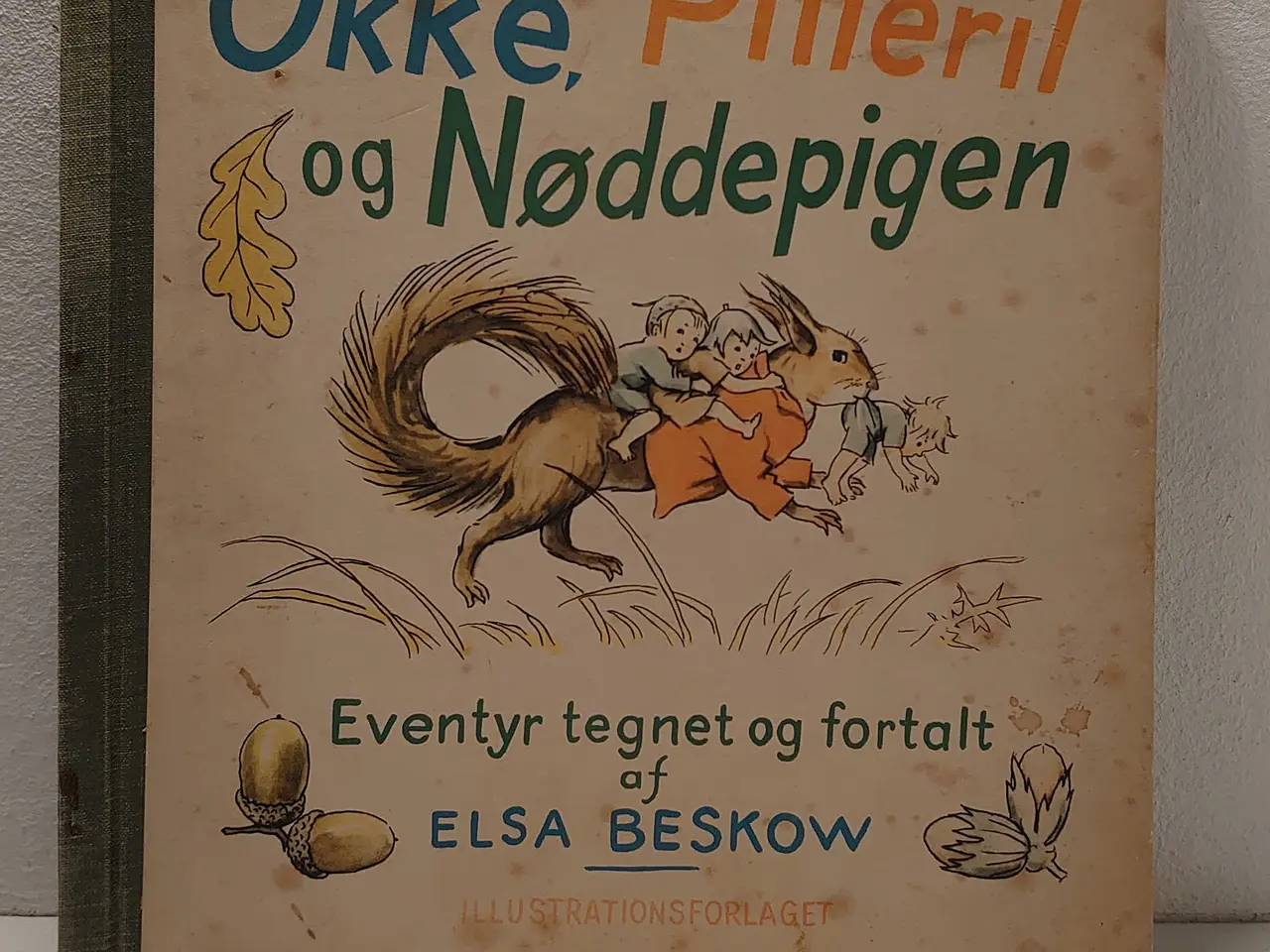 Billede 1 - Elsa Beskow: Okke, Pilleril og Nøddepigen.Udg.1946