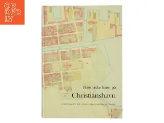 Historiske huse på Christianshavn af Foreningen til Gamle Bygningers Bevaring (Bog)