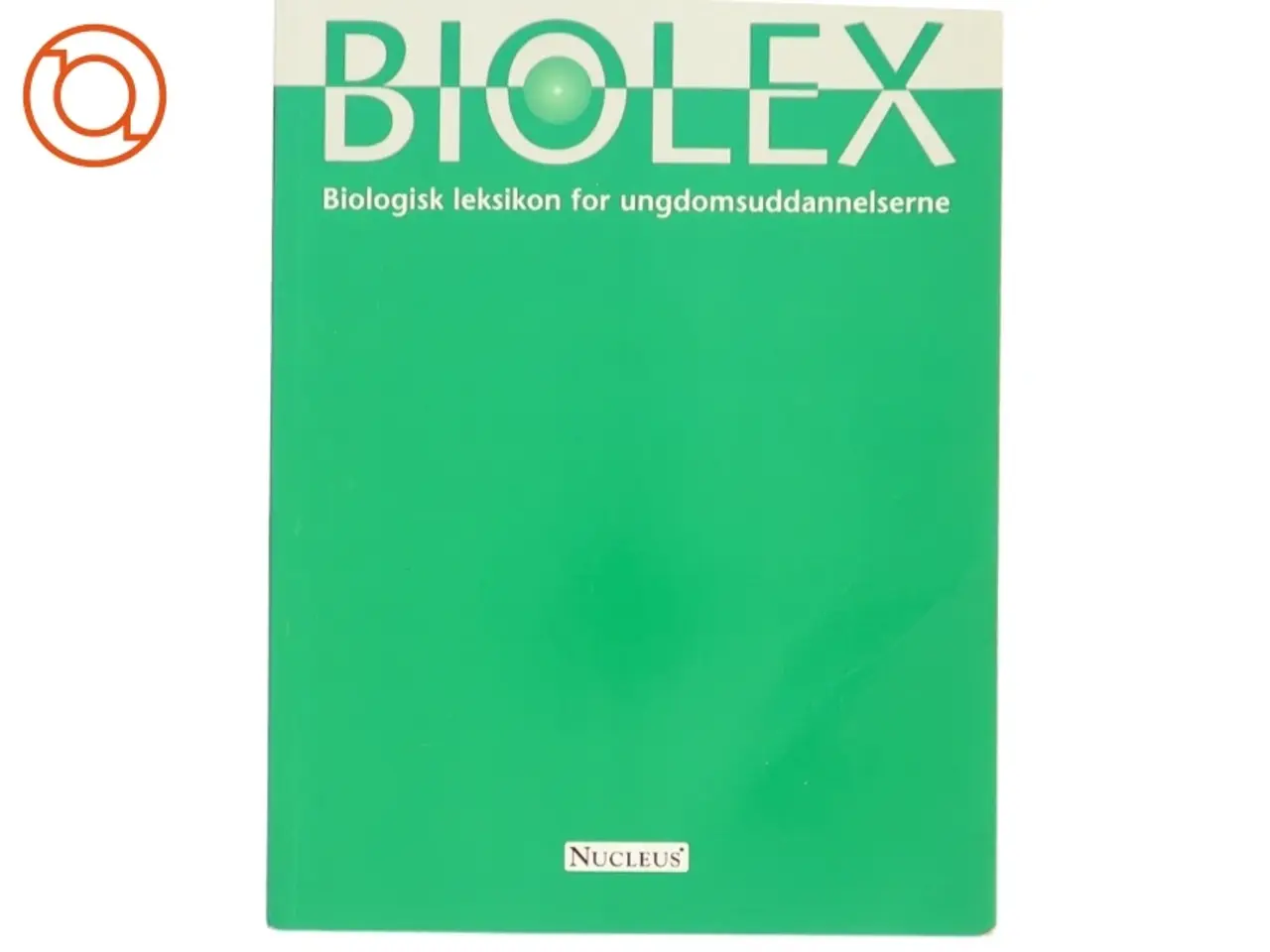 Biolex : biologisk leksikon for ungdomsuddannelserne (Bog) | Slangerup ...