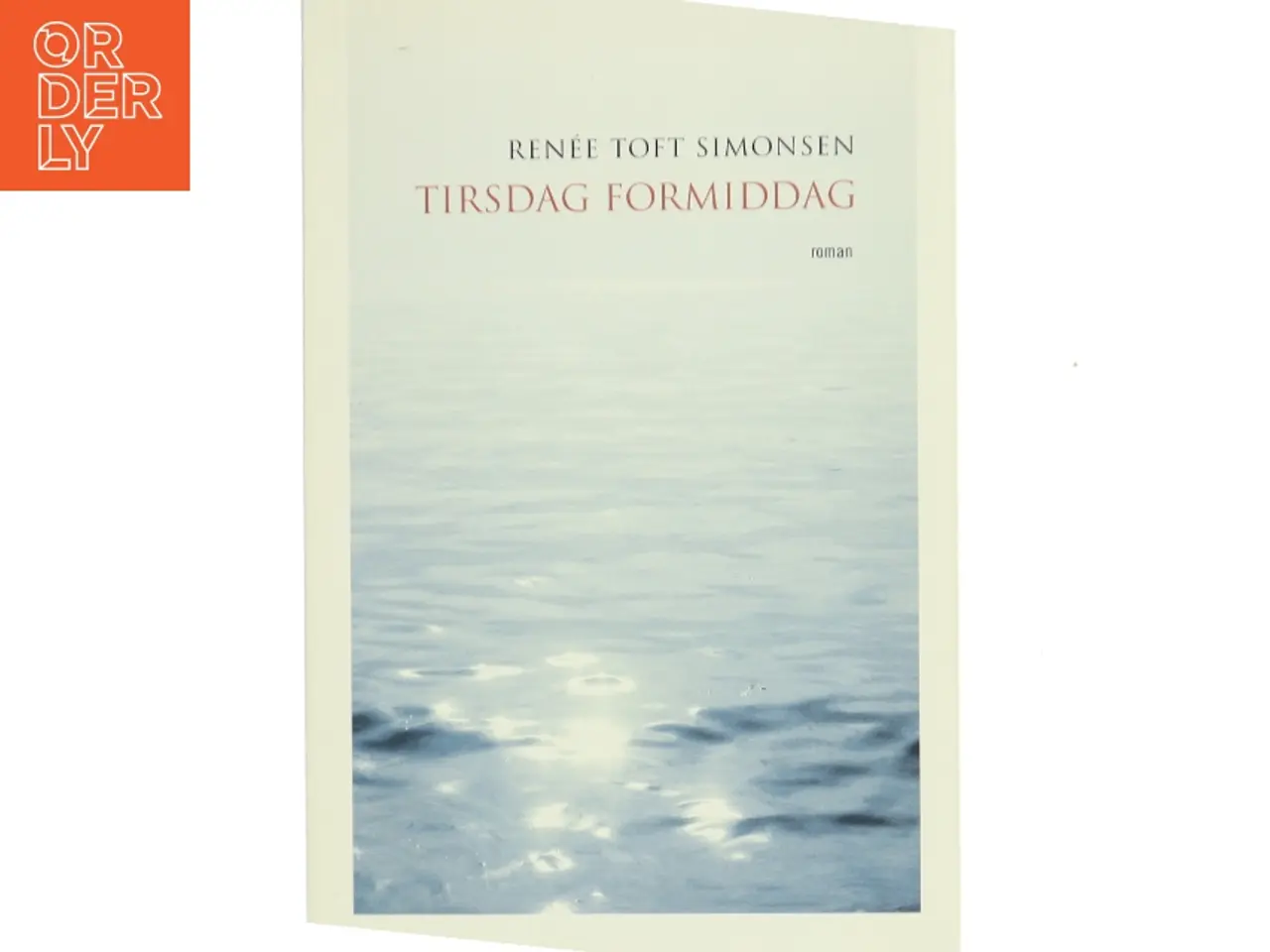 Billede 1 - Tirsdag formiddag af Renée Toft Simonsen (Bog)