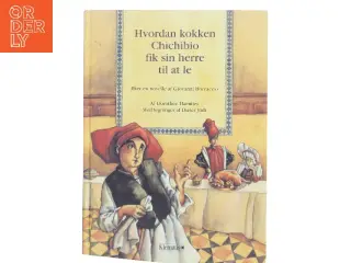 Hvordan kokken Chichibio fik sin herre til at le af Dorothee Haentjes (Bog)