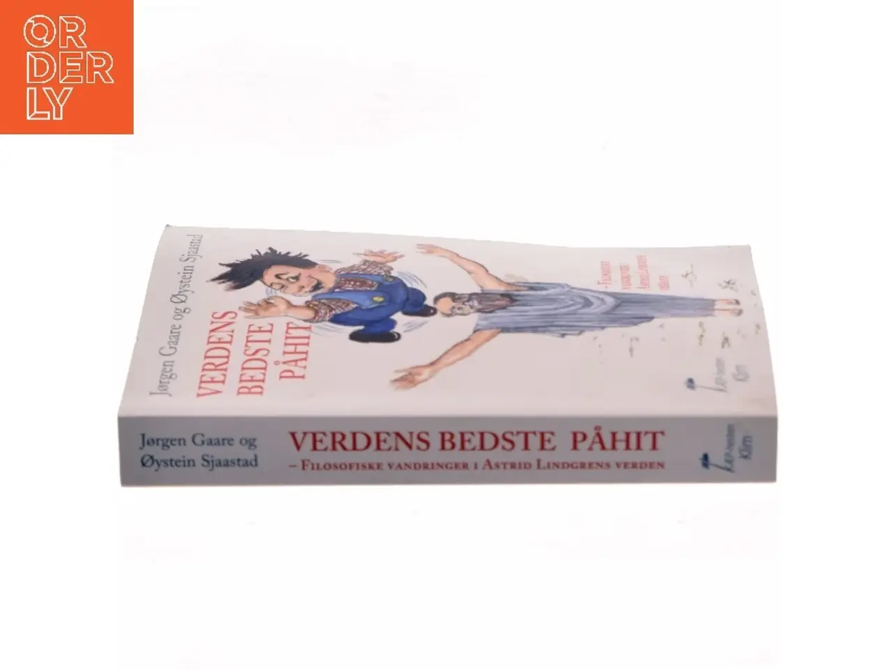 Billede 2 - Verdens bedste påhit : filosofiske vandringer i Astrid Lindgrens verden (Bog)