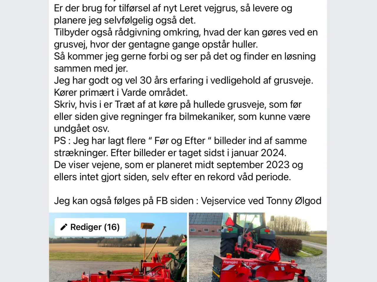 Billede 14 - Kørsel med Vejhøvl / planeringsskær tilbydes.
