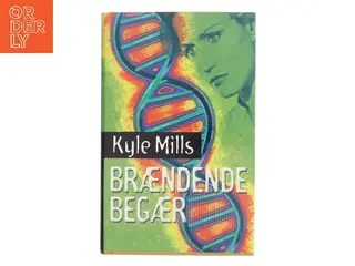 Brændende begær af Kyle Mills (Bog)