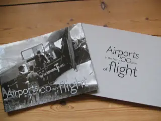 Airports, the first 100 years of flight