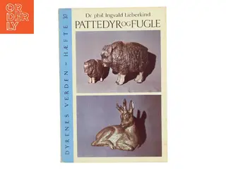 Dyrenes verden: Pattedyr og fugle af Ingvald Lieberkind (Bog)