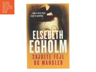 Skjulte fejl og mangler : roman af Elsebeth Egholm (Bog)