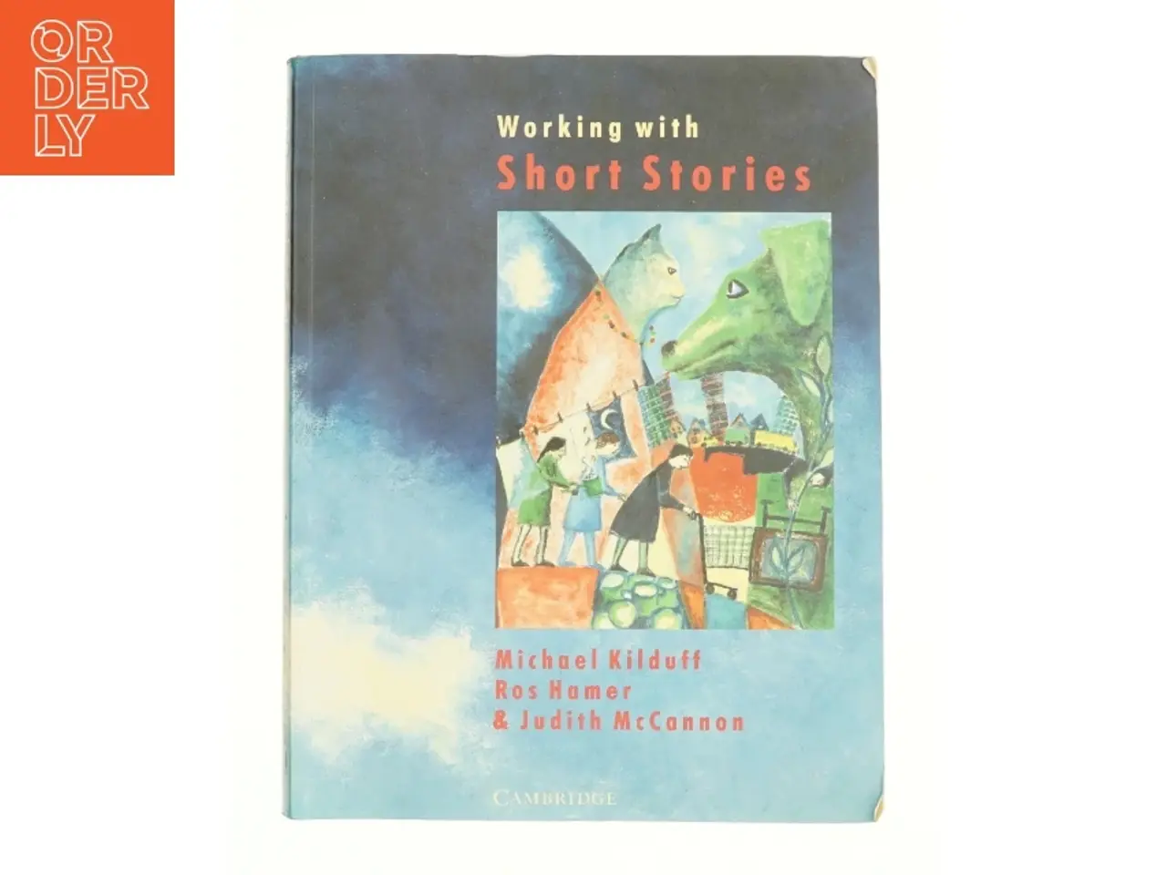 Billede 1 - Working with Short Stories af Kilduff, Michael / Hamer, Ros / McCannon, Judith (Bog)