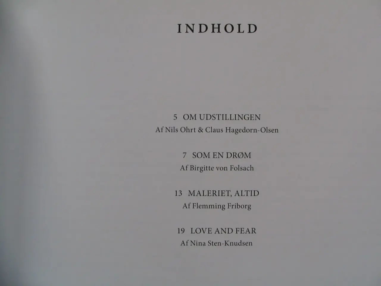 Billede 2 - Nina Sten -Knudsen f.1957. Love and Fear