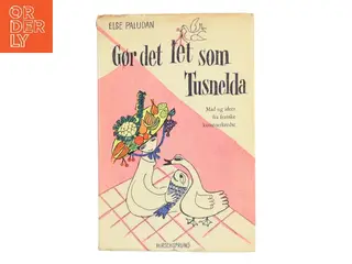 Gør det let som Tusnelda af Else Paludan (Bog)