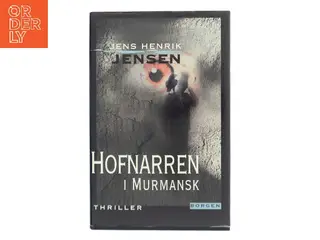 Hofnarren i Murmansk af Jens Henrik Jensen (Bog)