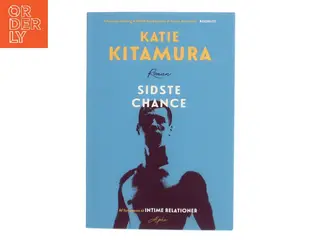 Sidste chance : roman af Katie Kitamura (f. 1979) (Bog)