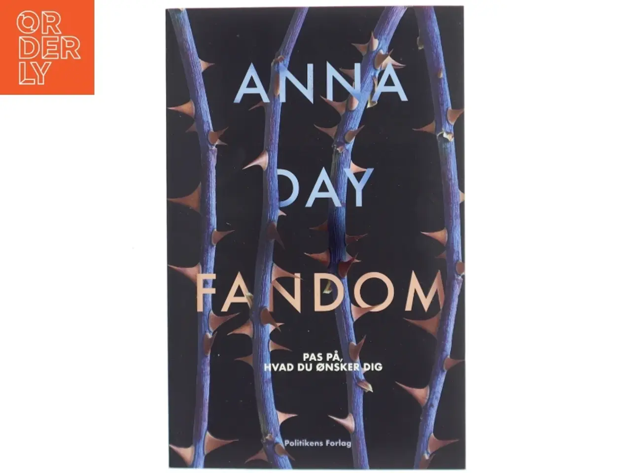 Billede 1 - Fandom : pas på, hvad du ønsker dig af Anna Day (Bog)