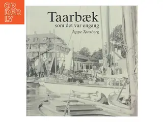 Taarbæk som det var engang af Jeppe Tønsberg (Bog)