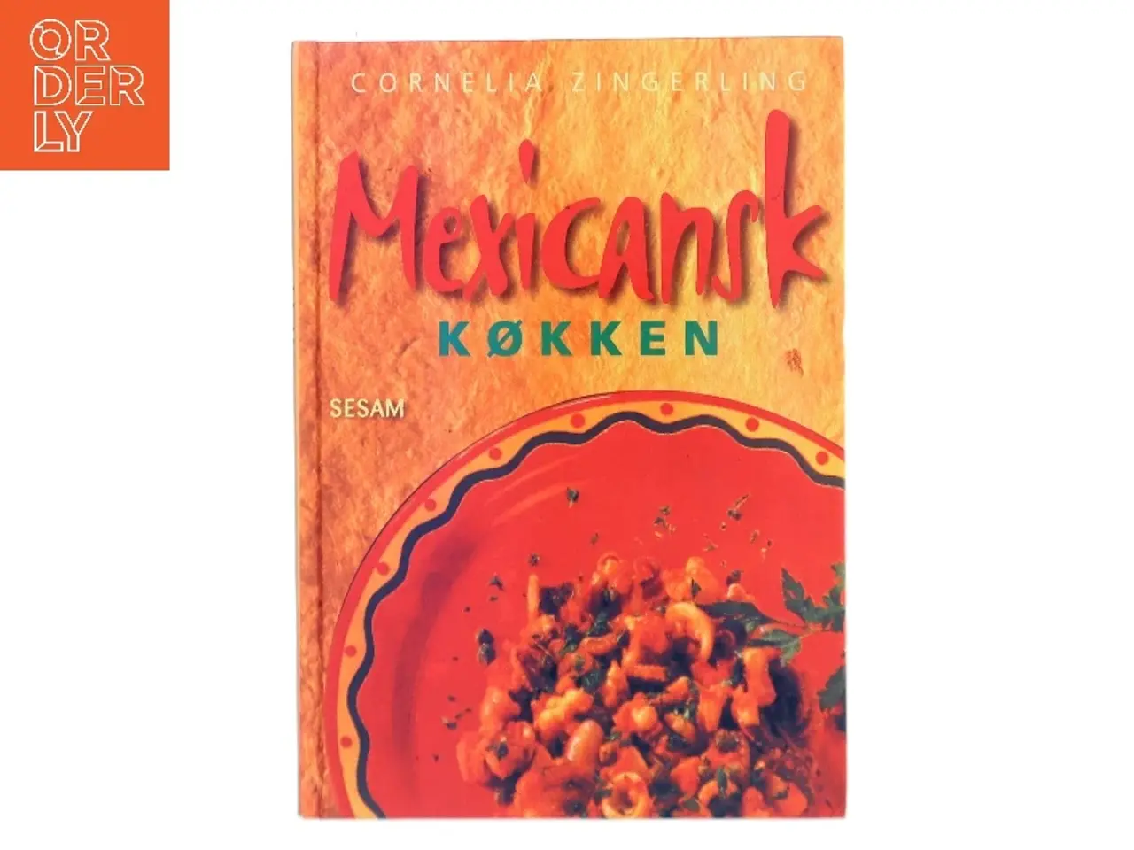 Billede 1 - Mexicansk Køkken af Cornelia Zingerling (Bog)