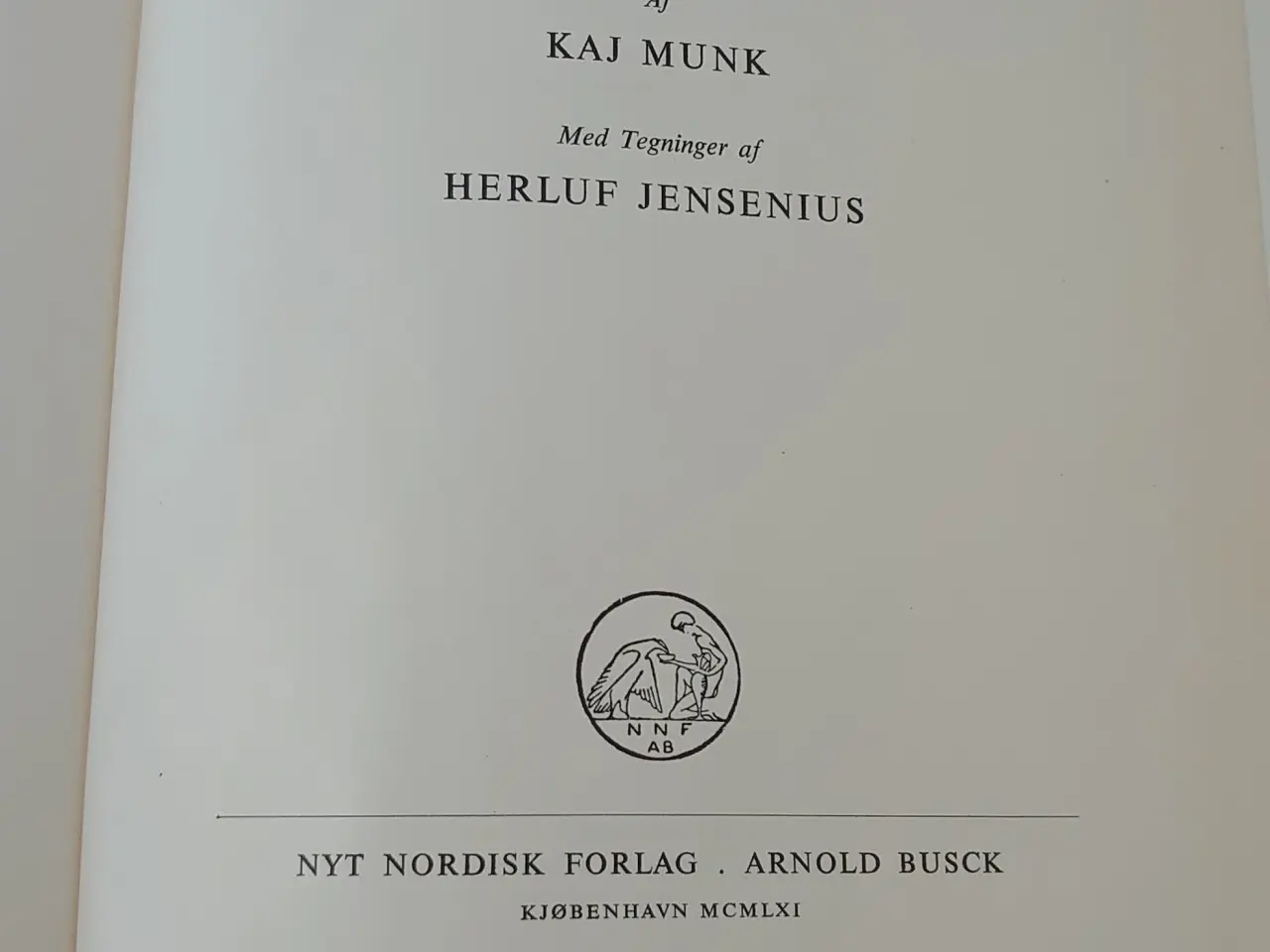Billede 3 - Kaj Munk: Danmark, ill. Heruf Jensenius. 1961