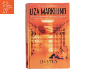 Livstid : krimi af Liza Marklund (Bog)