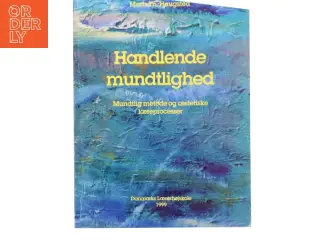 Handlende mundtlighed af Mads Th. Haugsted (Bog)