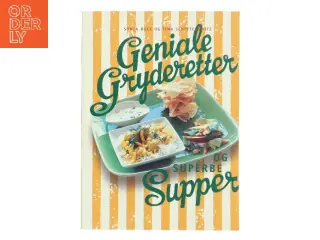 Geniale gryderetter og superbe supper (Bog)