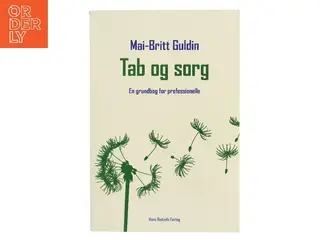 Tab og sorg : en grundbog for professionelle af Mai-Britt Guldin (Bog)