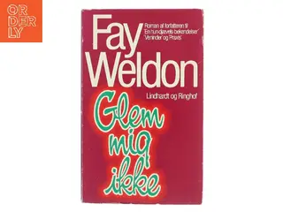 Glem mig ikke af Fay Weldon (Bog)
