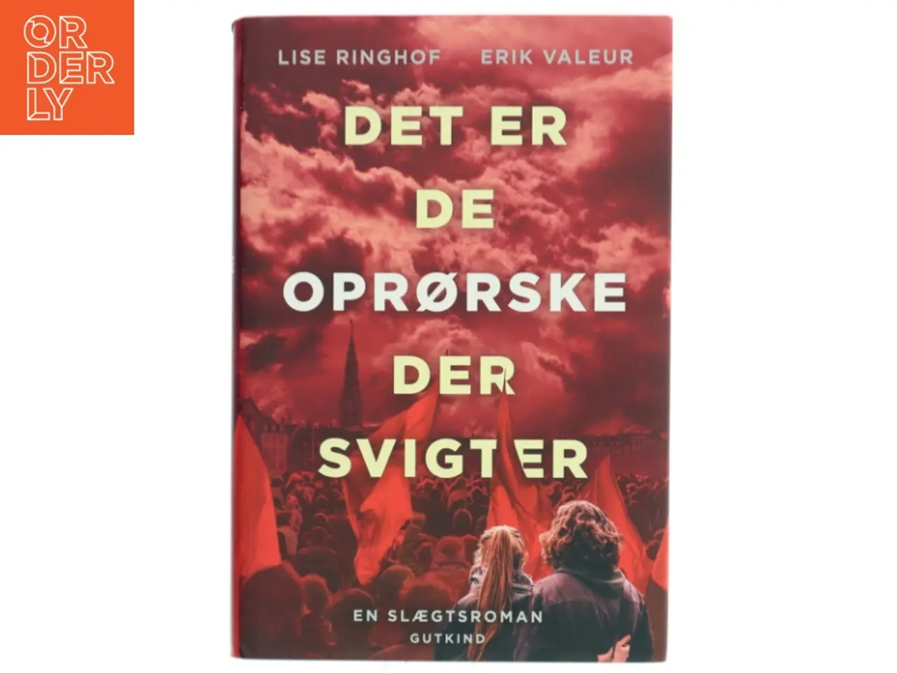 Billede 1 - Det er de oprørske der svigter : roman af Lise Ringhof (Bog)