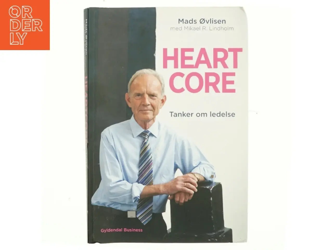 Billede 1 - Heartcore : tanker om ledelse af Mads Øvlisen (Bog)