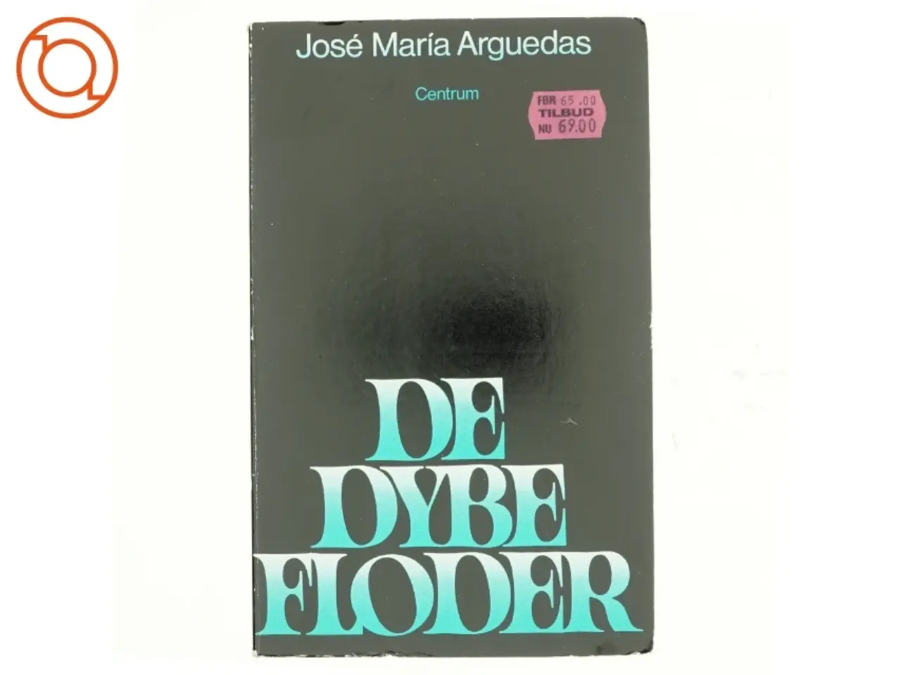 Billede 1 - De dybe floder ag Jose Maria Arguedas (bog)