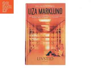 Livstid : krimi af Liza Marklund (Bog)