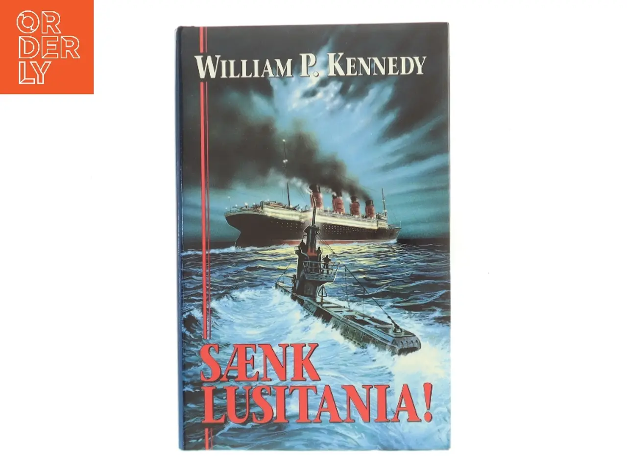 Billede 1 - Sænk Lusitania! af William P. Kennedy (Bog)
