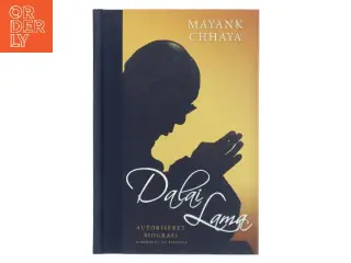Dalai Lama : autoriseret biografi af Mayank Chhaya (Bog)
