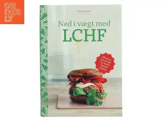 Ned i vægt med LCHF af Diana Kaiser (Bog)