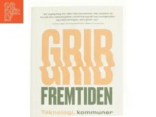 Grib fremtiden af Rasmus Bie-Olsen, Anders Hvid (Bog)