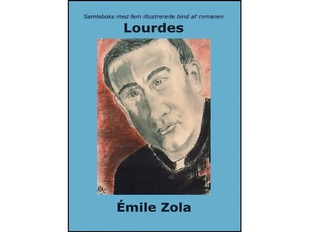 Billede 1 - Émile Zola - Lourdes (i fem illustrerede bind)