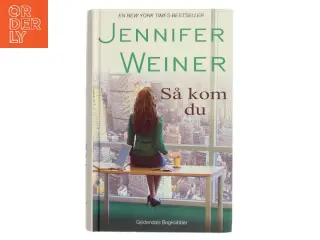 Så kom du af Jennifer Weiner (Bog)